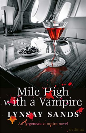 Mile High With a Vampire: Book Thirty-Three (ARGENEAU VAMPIRE) - Lynsay Sands [KSIĄŻKA]