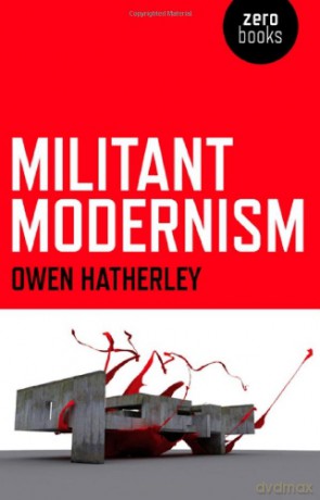 Militant Modernism (Zero Books) - Owen Hatherley [KSIĄŻKA]