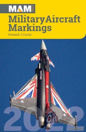 Military Aircraft Markings 2022 - Howard J Curtis [KSIĄŻKA]