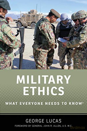 Military Ethics What Everyone Needs to Know - George Lucas [KSIĄŻKA]