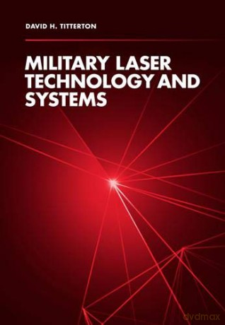 Military Laser Technology and Systems - David H. Titterton [KSIĄŻKA]