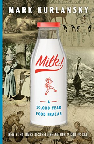 Milk!: A 10,000-Year Food Fracas - Mark Kurlansky [KSIĄŻKA]