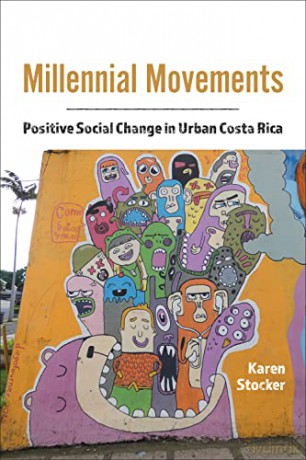 Millennial Movements: Positive Social Change in Urban Costa Rica (Teaching Culture: UTP Ethnographies for the Classroom) - Karen Stocker [KSIĄŻKA]
