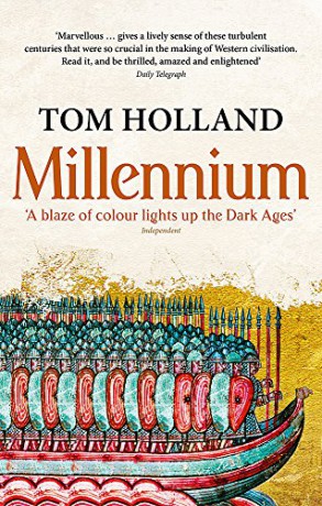 Millennium: The End of the World and the Forging of Christendom - Tom Holland [KSIĄŻKA]