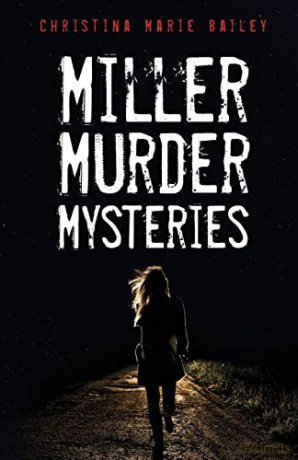Miller Murder Mysteries - Christina Marie Bailey [KSIĄŻKA]