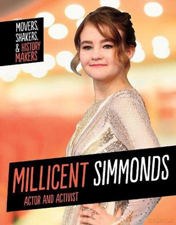 Millicent Simmonds, Actor and Activist (Movers, Shakers and History Makers) - Rachel Smoka-Richardson [KSIĄŻKA]
