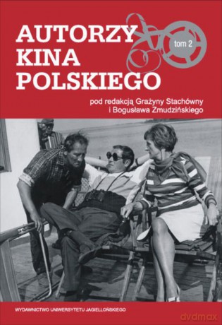 Autorzy kina polskiego. Tom 2 [KSIĄŻKA]