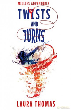 Millies Adventures: Twists and Turns - Laura Thomas [KSIĄŻKA]