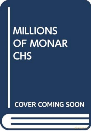MILLIONS OF MONARCHS (MY ARABIC LIBRARY) [KSIĄŻKA]