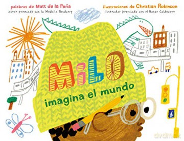 Milo Imagina El Mundo - Matt de la Pena [KSIĄŻKA]