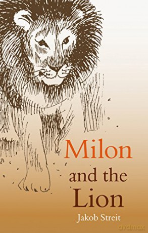 Milon and the Lion - Jakob Streit [KSIĄŻKA]