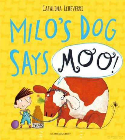Milo's Dog Says MOO! - Catalina Echeverri [KSIĄŻKA]
