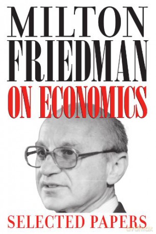 Milton Friedman on Economics: Selected Papers - Milton Friedman [KSIĄŻKA]