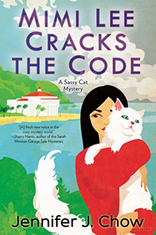 Mimi Lee Cracks the Code (A Sassy Cat Mystery) - Jennifer J. Chow [KSIĄŻKA]
