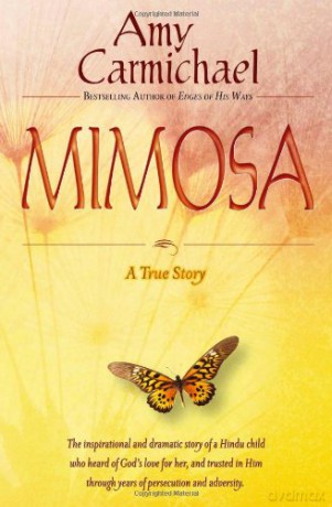 Mimosa: A True Story - Amy Carmichael [KSIĄŻKA]