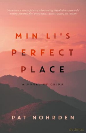 Min Li's Perfect Place: a novel of China - Pat Nohrden [KSIĄŻKA]