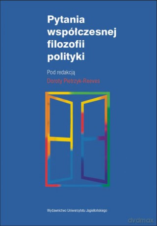 Pytania współczesnej filozofii polityki [KSIĄŻKA]