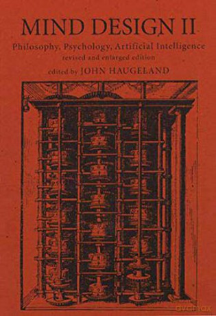 Mind Design: Philosophy, Psychology, Artificial Intelligence (Bradford Book) (Mind Design II): Philosophy, Psychology, and Artificial Intelligence (The MIT Press) - John Haugeland [KSIĄŻKA]