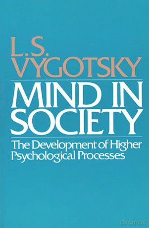 Mind in Society: Development of Higher Psychological Processes - LS Vygotsky [KSIĄŻKA]