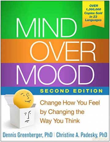 Mind Over Mood: Change How You Feel by Changing the Way You Think - Dennis Greenberger [KSIĄŻKA]