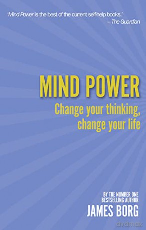 Mind Power 2nd edn:Change your thinking, change your life: Change Your Thinking, Change Your Life - James Borg [KSIĄŻKA]