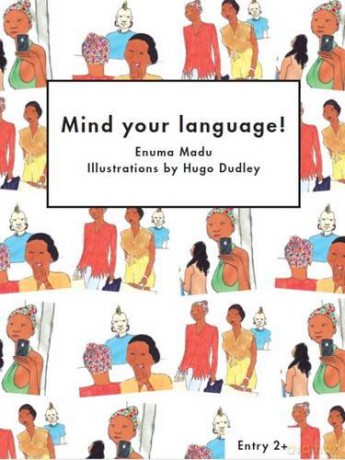 Mind Your Language! (Literacy for Active Citizenship Series) - Enuma Madu [KSIĄŻKA]