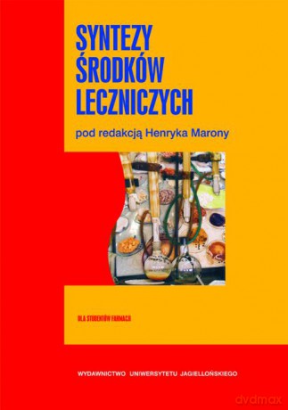 Syntezy środków leczniczych [KSIĄŻKA]