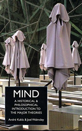 Mind: A Historical and Philosophical Introduction to the Major Theories - Joel Walmsley [KSIĄŻKA]