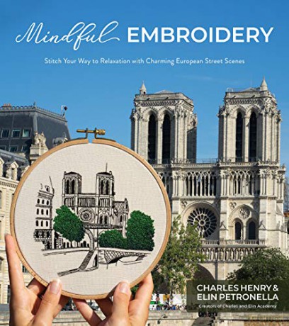 Mindful Embroidery: Stitch Your Way to Relaxation with Charming European Street Scenes - Charles Henry [KSIĄŻKA]