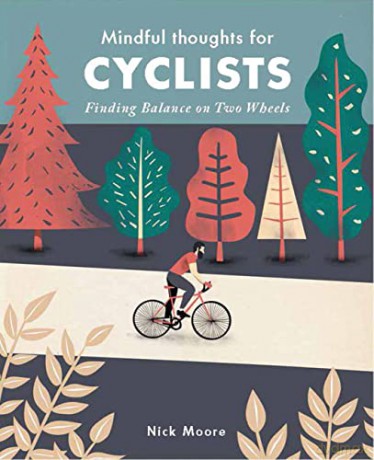 Mindful Thoughts for Cyclists: Finding Balance on two wheels (Mindfulness) - Nick Moore [KSIĄŻKA]