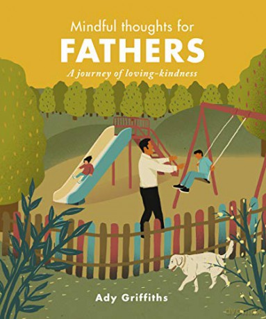 Mindful Thoughts for Fathers: A Journey of Loving-Kindness - Ady Griffiths [KSIĄŻKA]