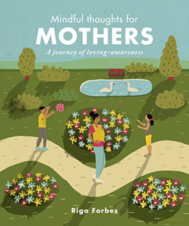 Mindful Thoughts for Mothers: A journey of loving-awareness - Riga Forbes [KSIĄŻKA]
