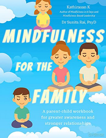 Mindfulness for the Family: A parent-child workbook for greater awareness and stronger relationships [KSIĄŻKA]