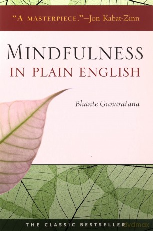 Mindfulness in Plain English: 20th Anniversary Edition - Bhante Henepola Gunaratana [KSIĄŻKA]