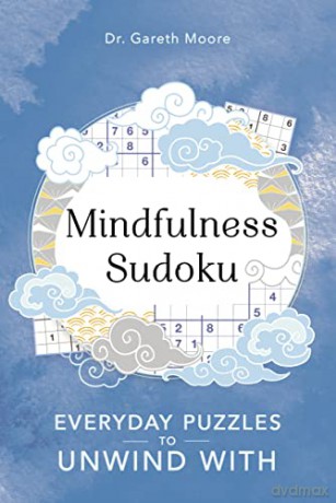 Mindfulness Sudoku: Everyday puzzles to unwind with: 1 (Everyday Mindfulness Puzzles) - Gareth Moore [KSIĄŻKA]