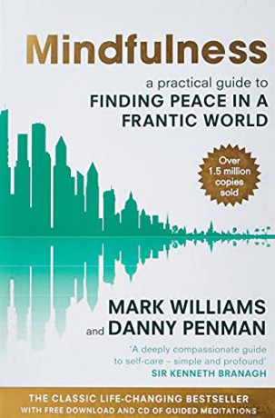 Mindfulness: A Practical Guide to Finding Peace in a Frantic World (Includes Free CD with Guided Meditations) - Mark Williams [KSIĄŻKA]