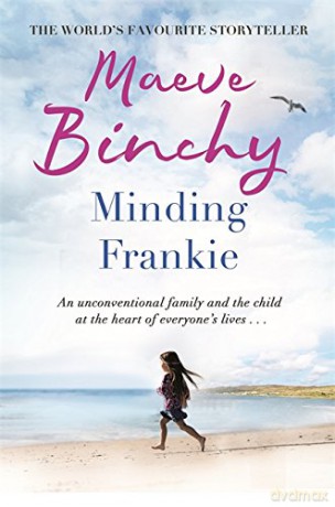 Minding Frankie: An uplifting novel of community and kindness - Maeve Binchy [KSIĄŻKA]