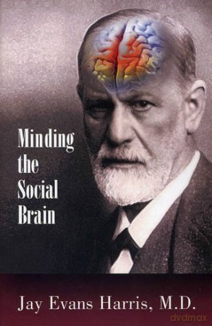 Minding the Social Brain - Jay Evans Harris [KSIĄŻKA]