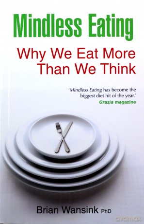 Mindless Eating - Brian Wansink [KSIĄŻKA]