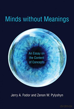 Minds without Meanings: An Essay on the Content of Concepts (The MIT Press) - Zenon W. Pylyshyn [KSIĄŻKA]