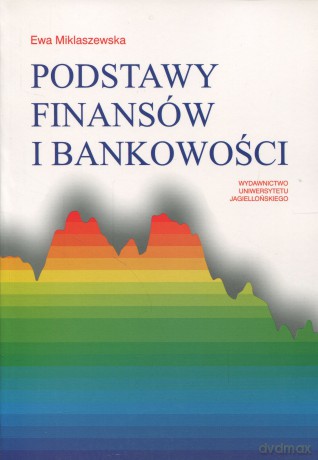 Podstawy finansów i bankowości [KSIĄŻKA]