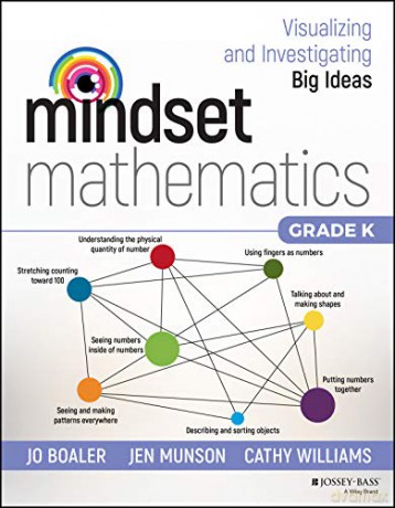 Mindset Mathematics: Visualizing and Investigating Big Ideas, Grade K - Jo Boaler [KSIĄŻKA]