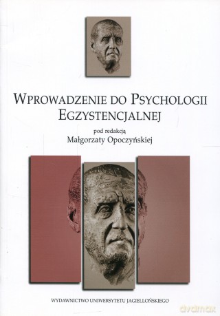 Wprowadzenie do psychologii egzystencjalnej [KSIĄŻKA]