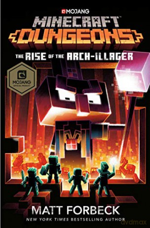 Minecraft Dungeons: The Rise of the Arch-Illager: An Official Minecraft Novel - Matt Forbeck [KSIĄŻKA]
