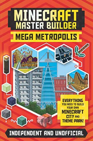 Minecraft Master Builder: Mega Metropolis: Build your own Minecraft city and theme park - Anne Rooney [KSIĄŻKA]