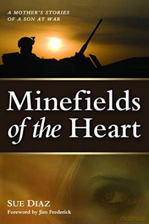 Minefields Of The Heart: A Mother's Stories of a Son at War - Sue Diaz [KSIĄŻKA]