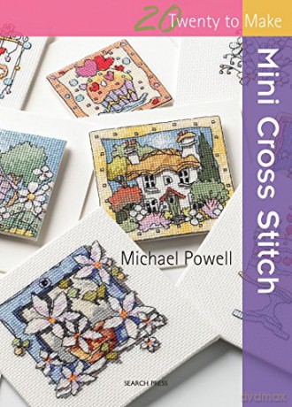 Mini Cross Stitch (Twenty to Make) - Michael Powell [KSIĄŻKA]