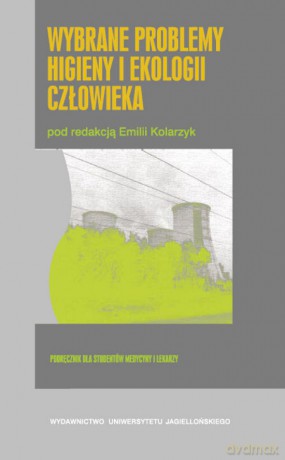 Wybrane problemy higieny i ekologii człowieka [KSIĄŻKA]