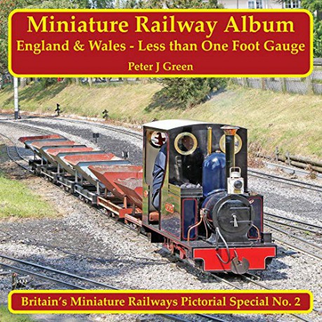Miniature Railway Album England and Wales - Less than One Foot Gauge: 2 (Britain's Miniature Railways Pictorial Special) - Peter Green [KSIĄŻKA]