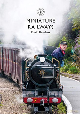 Miniature Railways (Shire Library) - David Henshaw [KSIĄŻKA]